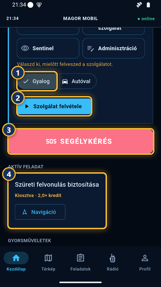 Gyalog vagy járművel, a Szolgálat felvétele gomb, a segélykérés és az aktív feladat